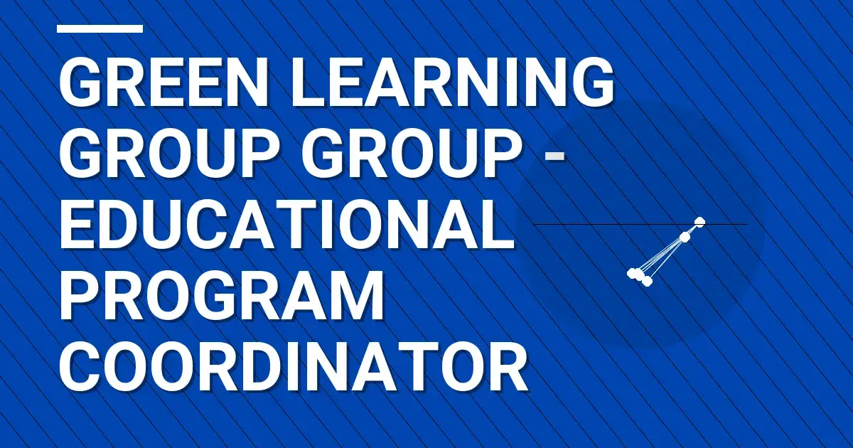 Green Learning Group Group - Educational Program Coordinator