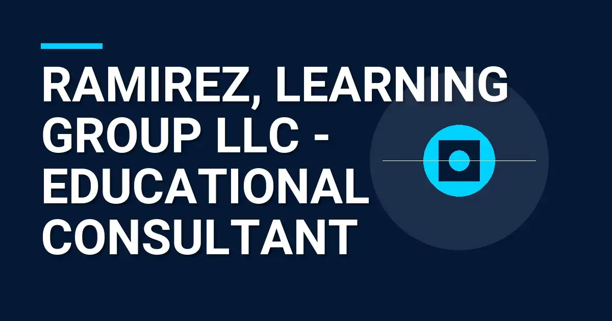Ramirez, Learning Group LLC - Educational Consultant