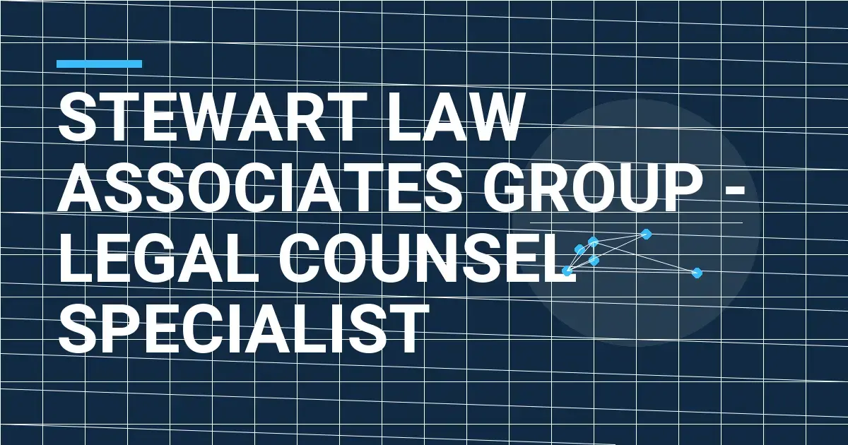 Stewart Law Associates Group - Legal Counsel Specialist